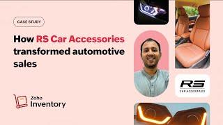 Transforming Automotive Sales with Zoho Inventory The RS Car Accessories Experience