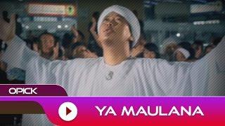 Opick - Ya Maulana  Official Music Video