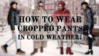 Outfit ideas with cropped pants for the cold season 2024 │How to wear cropped pants in cold weather?