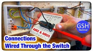 Connections Explained - Wired Through the Switch 2 Way and Intermediate AM2 AM2S & AM2E Assessment