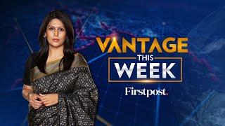 LIVE Inside Details of Bidens U-Turn  Bangladesh Protests  Vantage this Week with Palki Sharma