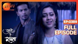 क्यों किया Kalyani ने Malhar को hurt?  Tujhse Hai Raabta  Episode 389  Zee TV