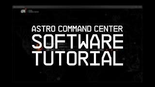 ASTRO Command Center Tutorial