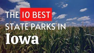 The 10 BEST State Parks In Iowa