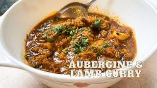 Aubergine & Lamb Curry Recipe  Baingan Gosht  Eggplant & Lamb Stew