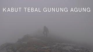 Menghilang di Tengah Kabut Tebal - Gunung Agung #2