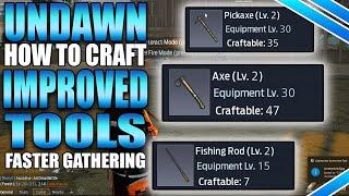 How To Craft Better Tools Level 2  In Undawn Higher Level Gathering Tool