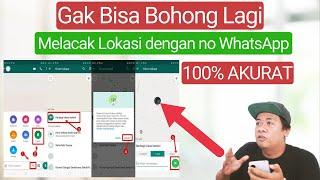 100% BERHASIL Cara Melacak Lokasi dengan No Whatsapp Terbaru 2024