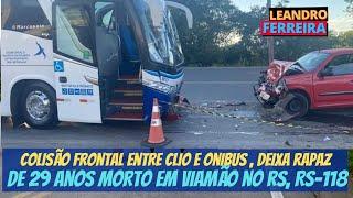 acidente entre onibus  carro deixa 1 ÓBITO  na RS-118 em Viamão RS