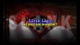 SLANK  NEANGAN MANUK  MATA HATI REFORMASI  LIRIK