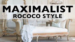 ROCOCO DESIGN STYLE  Traditional Maximalism