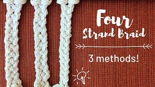 How To Four Strand Braid 3 Different Methods