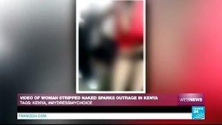 Video of a woman stripped naked sparks outrage in Kenya