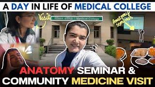 *vlog* A DAY in Life of MEDICAL COLLEGE  Anatomy Seminar & Community Medicine VIST  Best MBBS Vlog