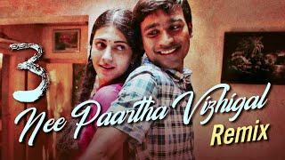 3 - Nee Paartha Vizhigal - Remix  3 Album  Dhanush  Anirudh  Aishwarya  Shruti Haasan