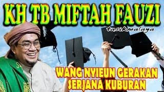 CERAMAH SUNDA TERBARU 2024 KH TB.MIFTAH FAUZI TASIKMALAYA