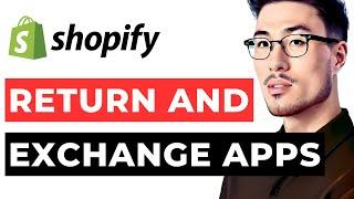 Shopify Returns and Exchange Apps