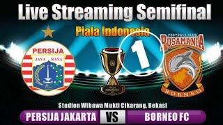 Semifinal piala indonesia Persija 1-0 Borneo fc.