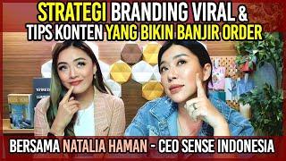 STRATEGI BRANDING VIRAL & TIPS KONTEN YANG BIKIN BANJIR ORDER - NATALIA HAMAN