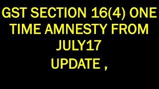 amnesty scheme for section 164 from July 17  new update support