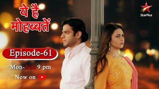 Ye Hai Mohabbatein-Season 1  Episode 61