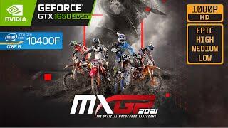 MXGP 2021 - GTX 1650 SUPER - i5 10400F