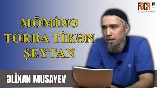 Əlixan Musayev - Möminə torba tikən 2 şeytan