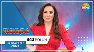 Didem Arslan Yılmazla Vazgeçme 343. Bölüm  14 Ocak 2022