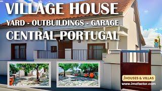  Charming Detached Village House  Backyard Outbuildings & Garage  Central Portugal - Sold