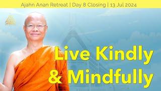 Live Kindly & Mindfully  Online Retreat July 2024  Day-8 Retreat Closing