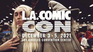 L.A. Comic Con is BACK — December 3-5 2021