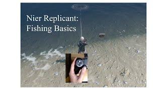 Nier Replicant Remake Basic Fishing Guide with Controller Cam