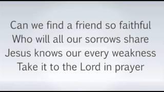 What A Friend We Have In Jesus  You Are My All In All Worship Video