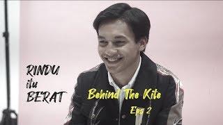 #BEHINDTHEKITE Eps. 2 RINDU senyuman NICHOL