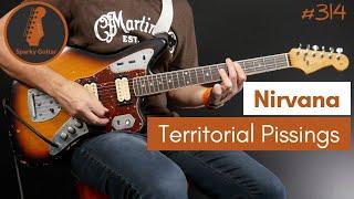 Territorial Pissings - Nirvana Guitar Cover #314