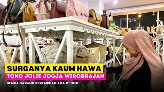 SURGANYA KAUM HAWA BELANJA MEWAH HARGA MURAH - TOKO JOLIE JOGJA WIROBRAJAN - Wisata Jogja Terbaru