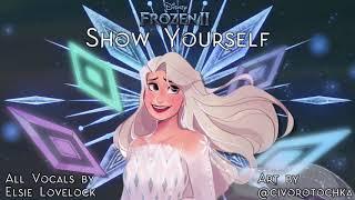 Show Yourself【ALL VOCALS】Frozen 2 - cover by Elsie Lovelock