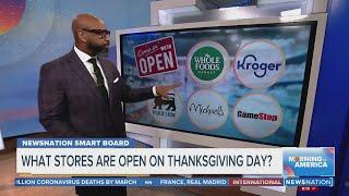 NewsNation Smart Board What stores are open on Thanksgiving Day?  Morning in America