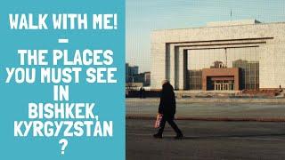 What to do in Bishkek in one day?  Bishkek must see places and the perfect Itinerary