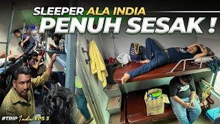 Berani Coba ?? 16 Jam Naik Kereta Sleeper India #3