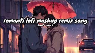 Romantic Lofi Song Remix Song Night Monsoon #viral #video #sing