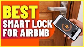 TOP 5 Best Smart Lock for Airbnb in 2022