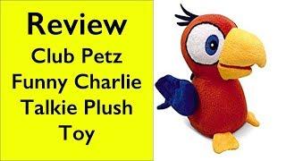 Review Club Petz Funny Charlie Talking Plush Toy