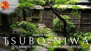 Penuh filosofi  Tsubo-Niwa Seni Menata Taman Di Dalam Rumah Jepang