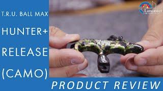 T.R.U. Ball Max Hunter + Release  LancasterArchery.com Product Video