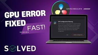 How To Fix Davinci 19 Update GPU Configuration Warning FAST