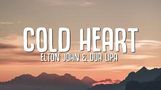 Elton John Dua Lipa - Cold Heart Lyrics PNAU Remix