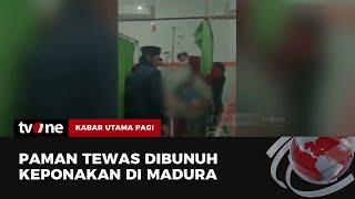 Terlibat Cekcok Ponakan Bunuh Paman  Kabar Utama Pagi tvOne