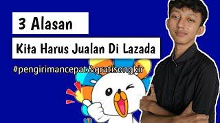 3 Alasan Kita Harus Jualan Di Lazada Sekarang