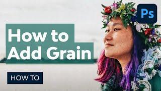 How to Add Grain in Photoshop  Photoshop Tutorial